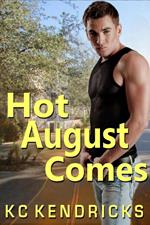 Hot August Comes