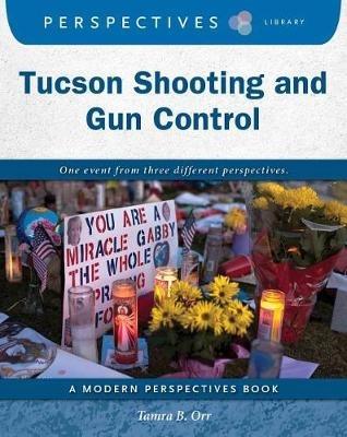Tucson Shooting and Gun Control - Tamra B Orr - cover