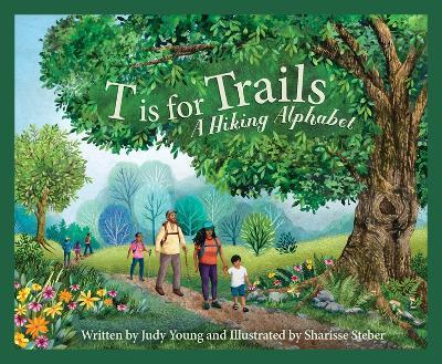 T Is for Trails: A Hiking Alphabet - Judy Young - cover