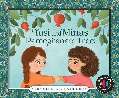 Yasi and Mina's Pomegranate Tree - Nikoo Yahyazadeh - cover