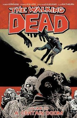 The Walking Dead Volume 28: A Certain Doom - Robert Kirkman - cover