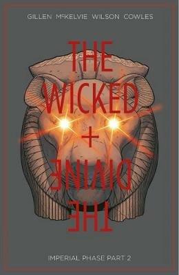 The Wicked + The Divine Volume 6: Imperial Phase II - Kieron Gillen - cover
