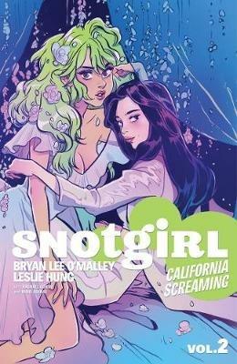 Snotgirl Volume 2: California Screaming - Bryan Lee O'Malley,Leslie Hung - cover