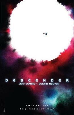 Descender Volume 6: The Machine War - Jeff Lemire - cover