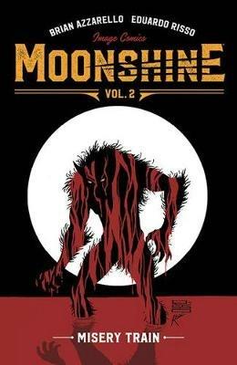 Moonshine Volume 2: Misery Train - Brian Azzarello - cover