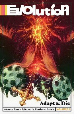 Evolution Volume 2: Adapt & Die - James Asmus,Joseph Keatinge,Christopher Sebela - cover