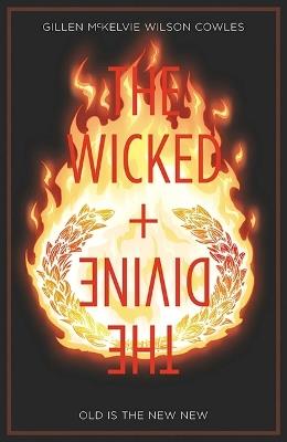 The Wicked + The Divine Volume 8: Old is the New New - Kieron Gillen - cover