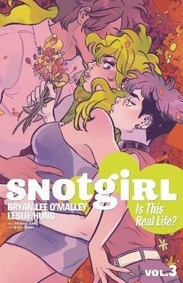 Snotgirl Volume 3: Is This Real Life? - Bryan Lee O'Malley - cover