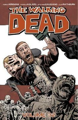 The Walking Dead Volume 32: Rest in Peace - Robert Kirkman - cover