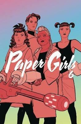 Paper Girls Volume 6 - Brian K Vaughan - cover