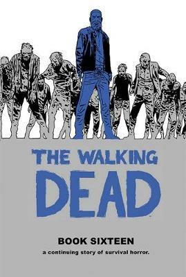 The Walking Dead Book 16 - Robert Kirkman - cover