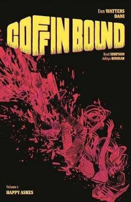 Coffin Bound Volume 1: Happy Ashes - Dan Watters - cover