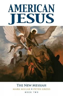 American Jesus Volume 2: The New Messiah - Mark Millar - cover
