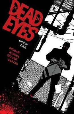 Dead Eyes Volume 1 - Gerry Duggan - cover