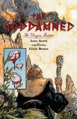 The Goddamned, Volume 2: The Virgin Brides - Jason Aaron - cover