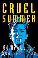 Cruel Summer - Ed Brubaker - cover