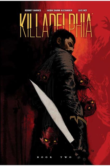 Killadelphia Deluxe Edition Book Two