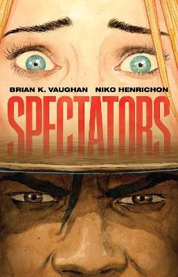 SPECTATORS - Brian K Vaughan - cover