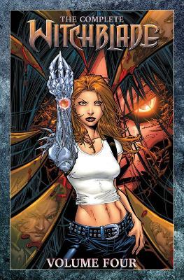 The Complete Witchblade Volume 4 - Marc Silvestri,Ron Marz,David Wohl - cover