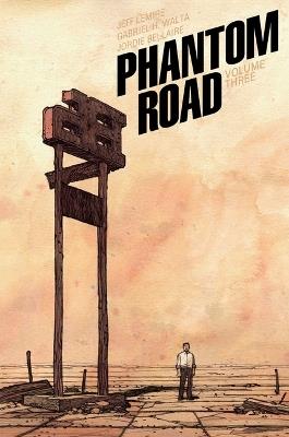 Phantom Road Volume 3 - Jeff Lemire - cover