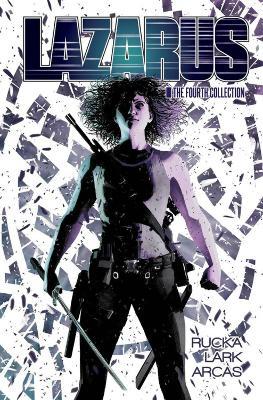 Lazarus: The Fourth Collection - Greg Rucka - cover