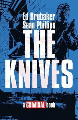 THE KNIVES: A CRIMINAL BOOK HC - Ed Brubaker - cover