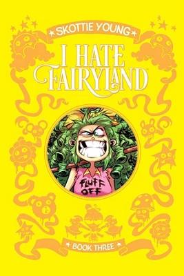 I Hate Fairyland Book Three - Skottie Young - cover