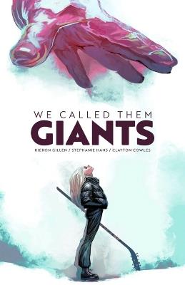 We Called Them Giants - Kieron Gillen - cover