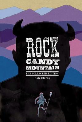 Rock Candy Mountain Complete - Kyle Starks - cover