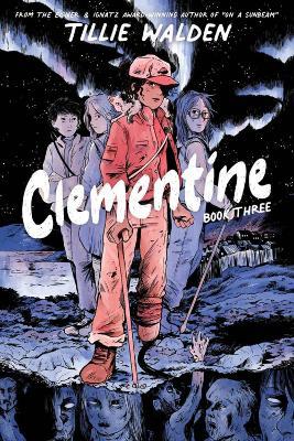 Clementine Book Three - Tillie Walden - cover