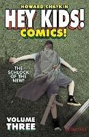 Hey Kids! Comics! Volume 3: The Schlock of the New - Howard Victor Chaykin - cover