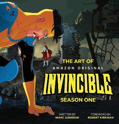 The Art of Invincible Season 1 - Marc Sumerak - cover