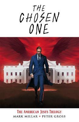 The Chosen One: The American Jesus Trilogy - Mark Millar - cover