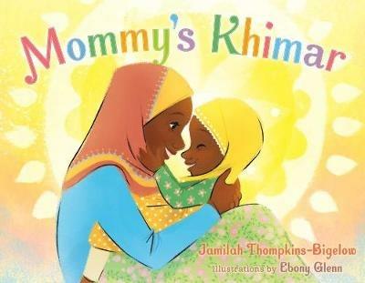 Mommy's Khimar - Jamilah Thompkins-Bigelow - cover