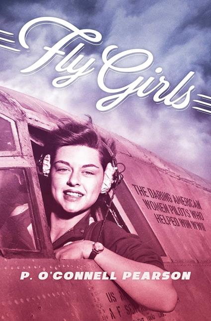 Fly Girls - P. O’Connell Pearson - ebook