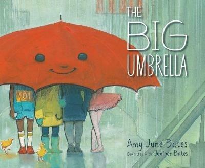 The Big Umbrella - Amy June Bates,Juniper Bates - cover