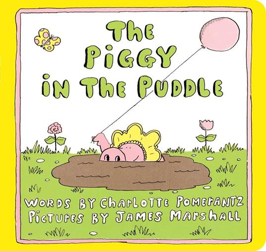 The Piggy in the Puddle - Charlotte Pomerantz,James Marshall - ebook