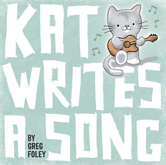 Kat Writes a Song - Greg Foley - ebook