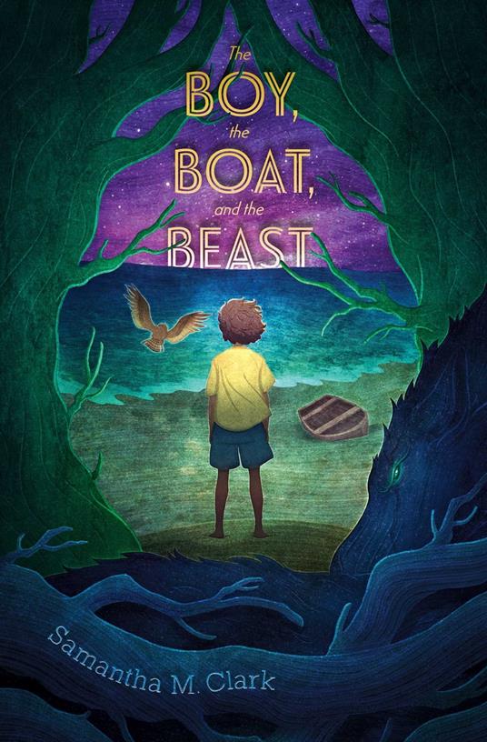 The Boy, the Boat, and the Beast - Samantha M. Clark - ebook