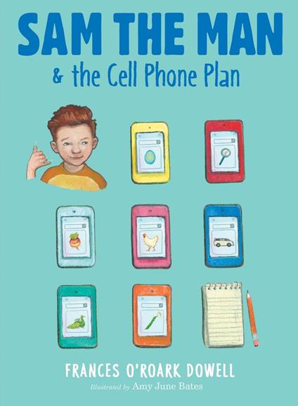 Sam the Man & the Cell Phone Plan - Frances O'Roark Dowell,Amy June Bates - ebook