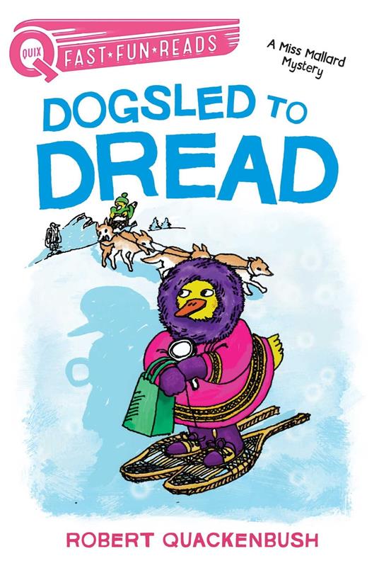 Dogsled to Dread - Robert Quackenbush - ebook