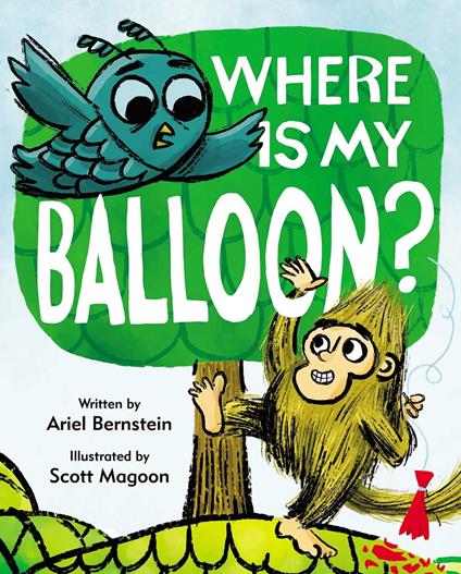 Where Is My Balloon? - Ariel Bernstein,Scott Magoon - ebook