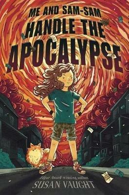 Me and Sam-Sam Handle the Apocalypse - Susan Vaught - cover
