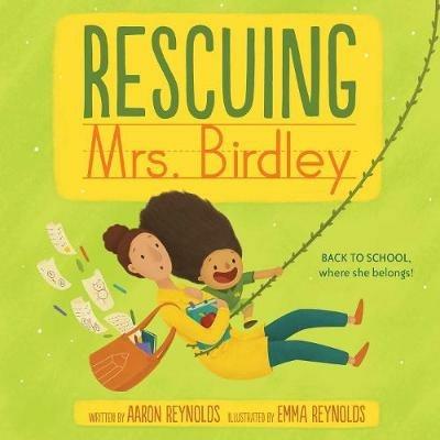 Rescuing Mrs. Birdley - Aaron Reynolds - cover
