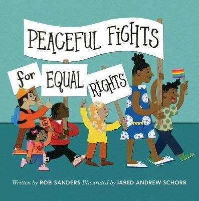 Peaceful Fights for Equal Rights - Rob Sanders - cover