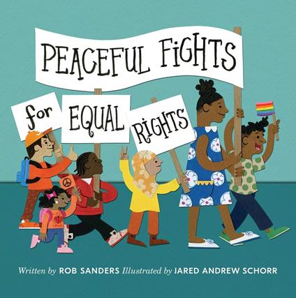 Peaceful Fights for Equal Rights - Rob Sanders,Jared Andrew Schorr - ebook