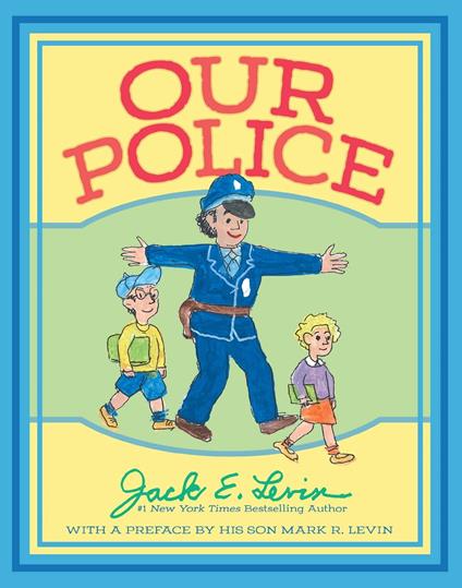 Our Police - Jack E. Levin,Mark R. Levin - ebook