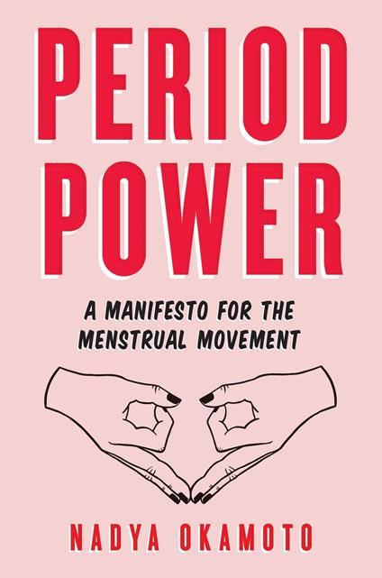 Period Power - Nadya Okamoto,Rebecca Elfast - ebook