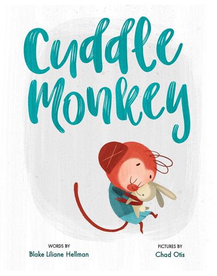 Cuddle Monkey - Blake Liliane Hellman,Chad Otis - ebook