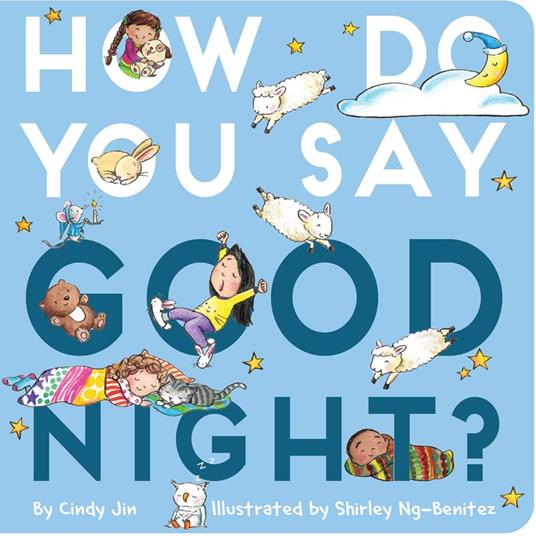 How Do You Say Good Night? - Cindy Jin,Shirley Ng-Benitez - ebook
